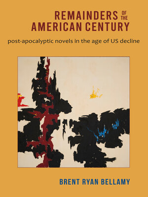 cover image of Remainders of the American Century